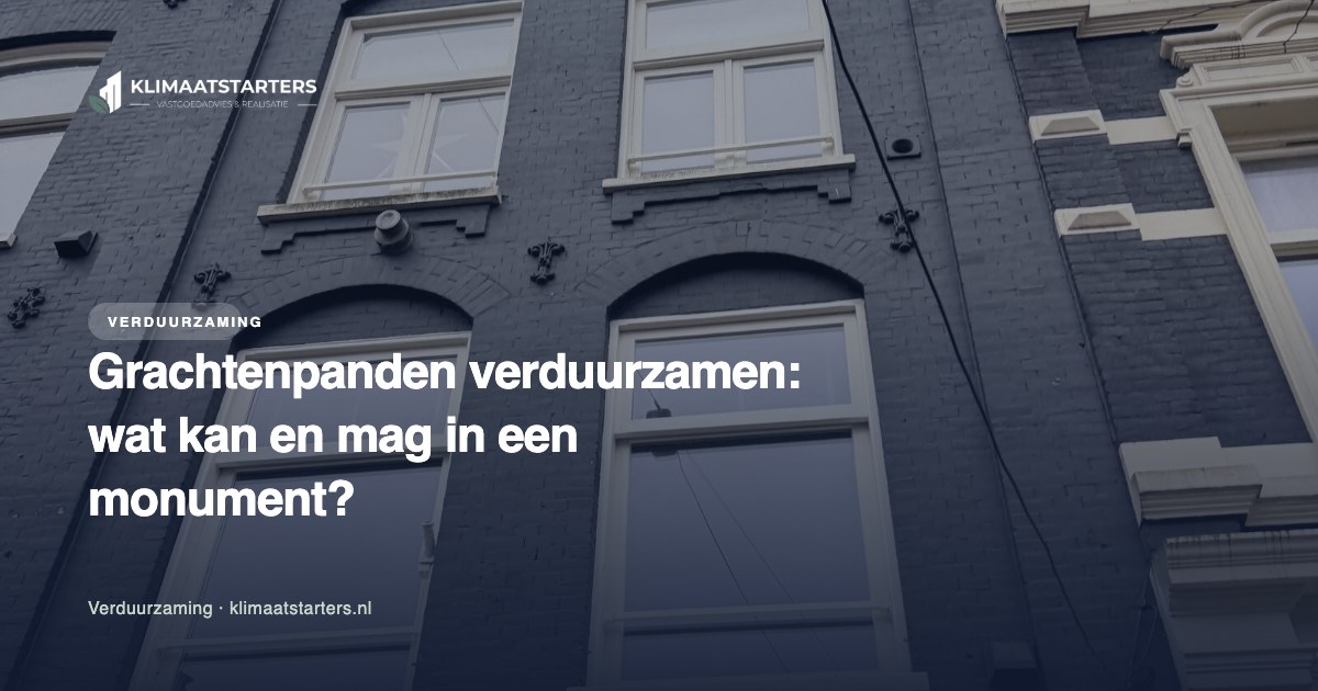 Grachtenpanden verduurzamen: wat kan en mag in een monument?