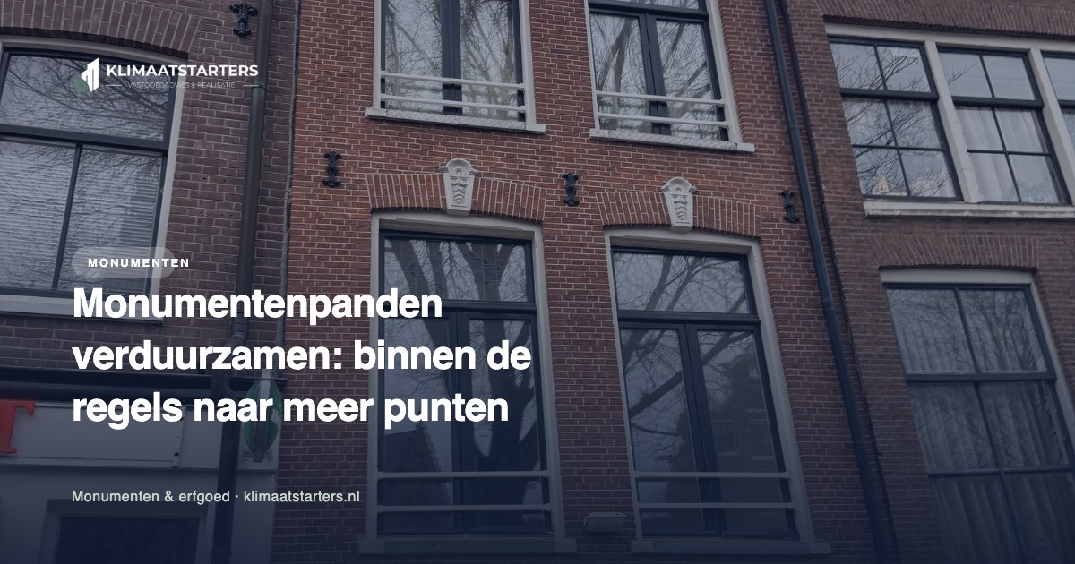 Monumentenpanden verduurzamen: binnen de regels naar meer punten