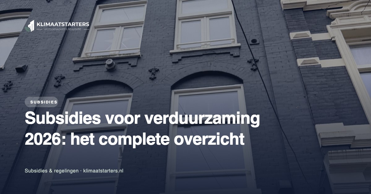 Subsidies voor verduurzaming 2026: het complete overzicht